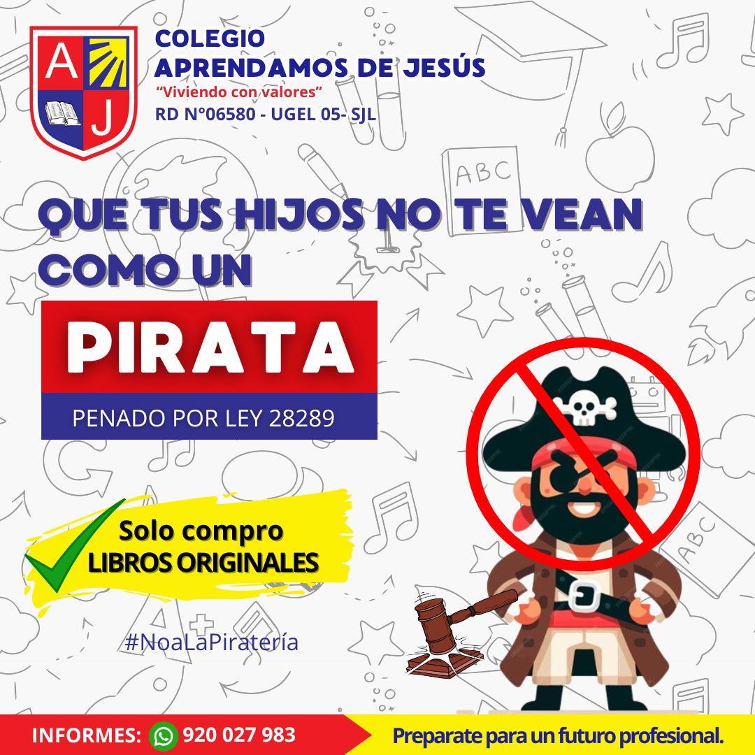 NO A LA PIRATERÍA - Incentivamos a  nuestra comunidad educativa a decirle: ¡No a la piratería! 🚫📚 De textos escolares impresos y digitales. Penado por ley 28289.